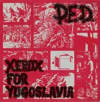 P.E.D. - Xerox For Yugoslavia